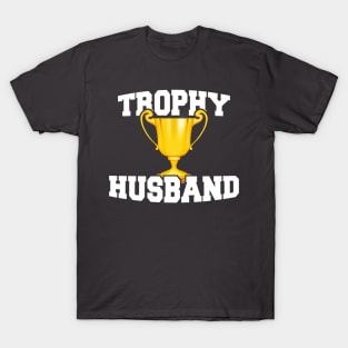 Mens Trophy Husband Hubby Gifts T-Shirt